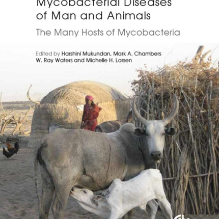 Tuberculosis, Leprosy and other Mycobacterial Diseases of Man and Animals: The Many Hosts of Mycobacteria