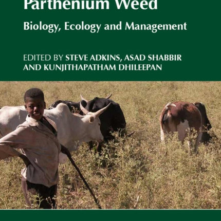 Parthenium Weed: Biology, Ecology and Management