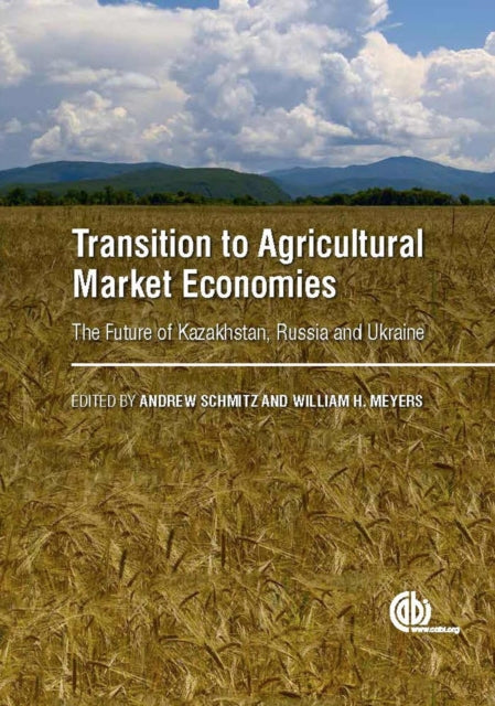 Transition to Agricultural Market Economies: The Future of Kazakhstan, Russia and Ukraine