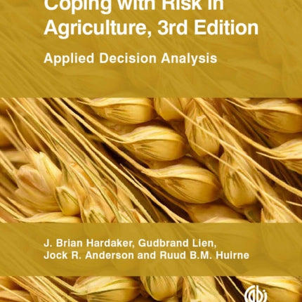 Coping with Risk in Agriculture: Applied Decision Analysis