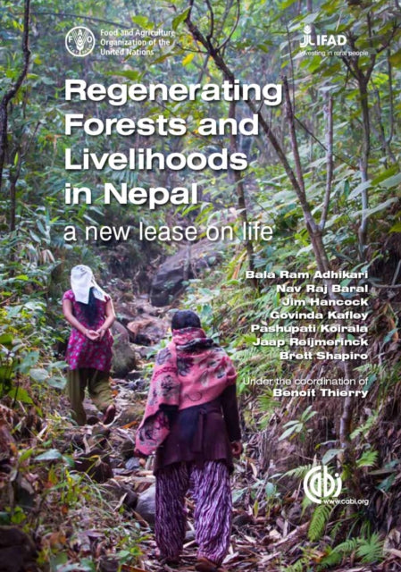 Regenerating Forests and Livelihoods in Nepal A new lease on life