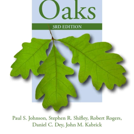 Ecology and Silviculture of Oaks, The