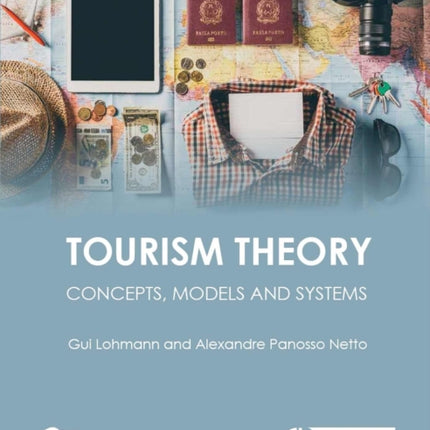 Tourism Theory: Concepts, Models and Systems