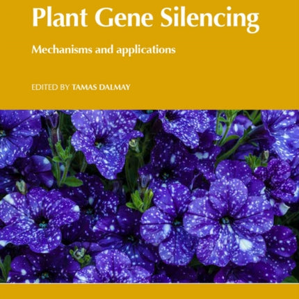 Plant Gene Silencing: Mechanisms and Applications