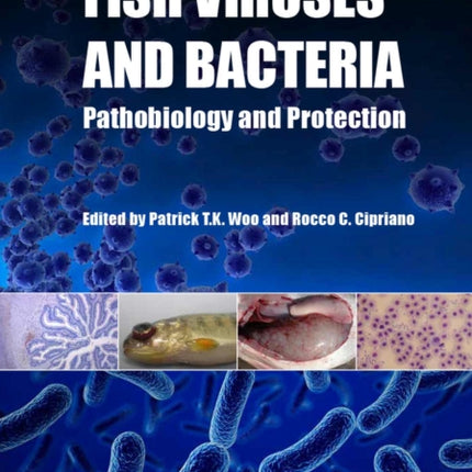 Fish Viruses and Bacteria: Pathobiology and Protection