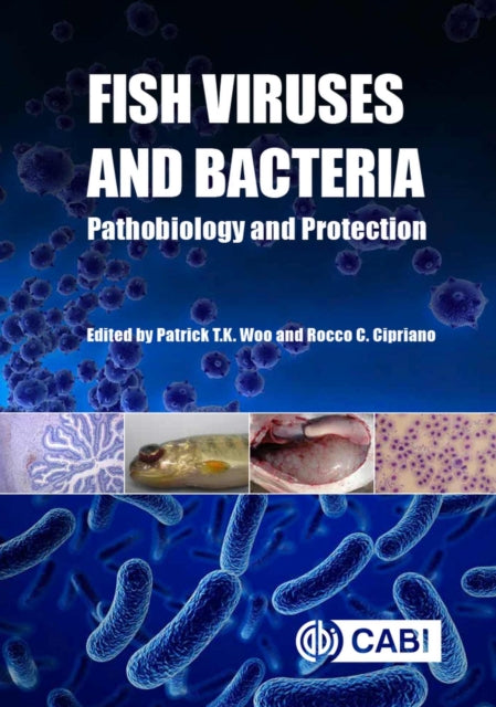 Fish Viruses and Bacteria: Pathobiology and Protection