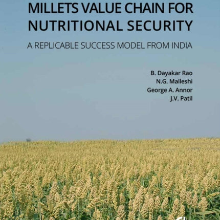 Millets Value Chain for Nutritional Security: A Replicable Success Model from India