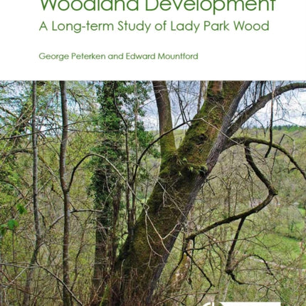 Woodland Development: A Long-term Study of Lady Park Wood