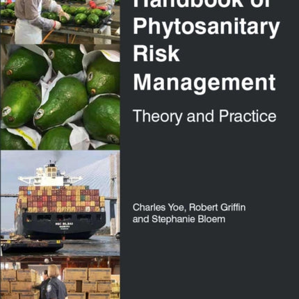 Handbook of Phytosanitary Risk Management: Theory and Practice