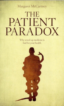 The Patient Paradox: Why Sexed Up Medicine is Bad for Your Health