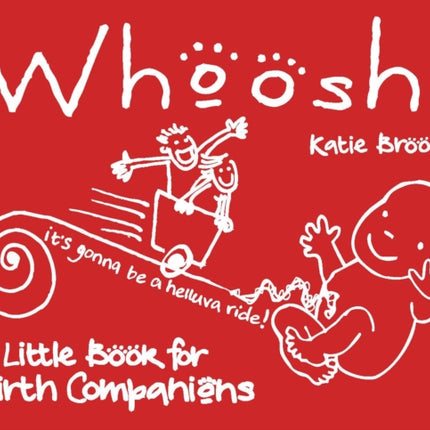 Whoosh!: A little book for birth companions