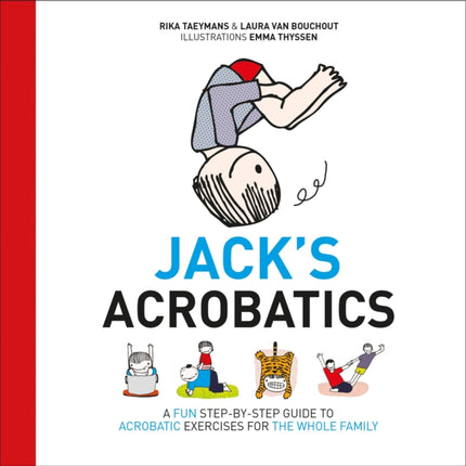 Jack's Acrobatics: A Fun Step-by-Step Guide to Acrobatic Exercises for the Whole Family