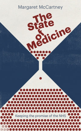 The State of Medicine: Keeping the promise of the NHS