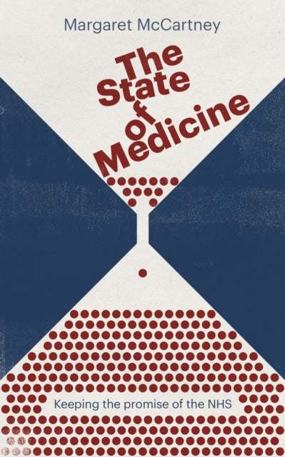 The State of Medicine: Keeping the promise of the NHS