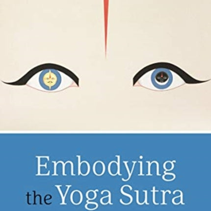 Embodying the Yoga Sūtra: Support, Direction, Space