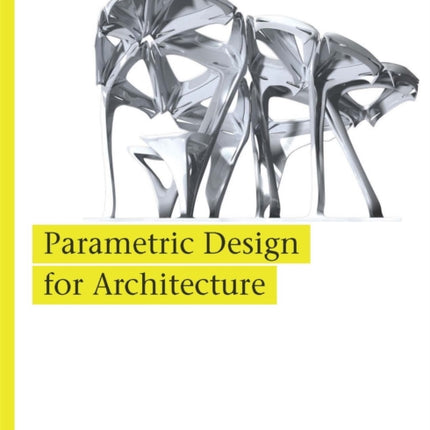 Parametric Design for Architecture