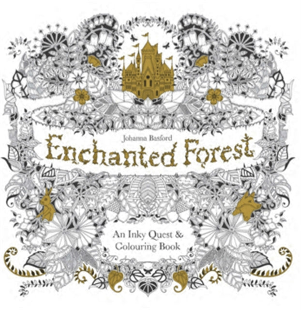 Enchanted Forest: An Inky Quest & Colouring Book