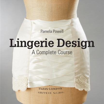 Lingerie Design: A Complete Course