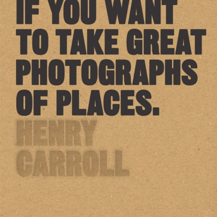 Read This if You Want to Take Great Photographs of Places