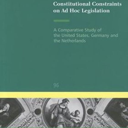 Constitutional Constraints on Ad Hoc Legislation: