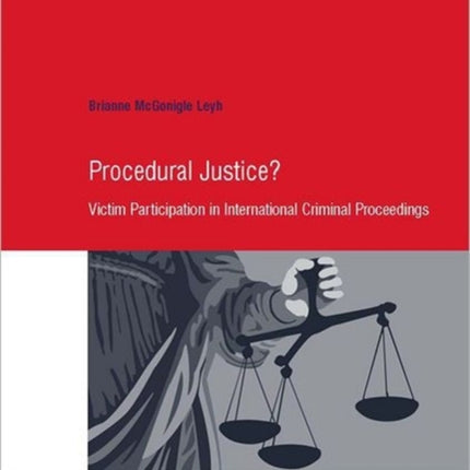 Procedural Justice?: Victim Participation in