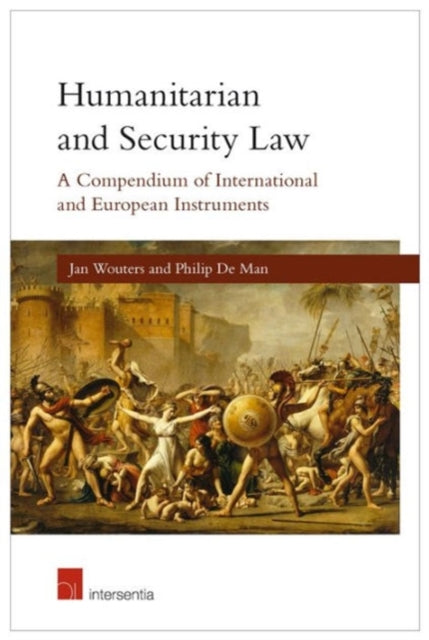 Humanitarian and Security Law: A Compendium of