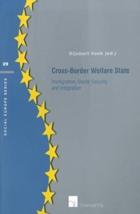 Cross-Border Welfare State: Immigration, Social