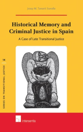 Historical Memory and Criminal Justice in Spain: