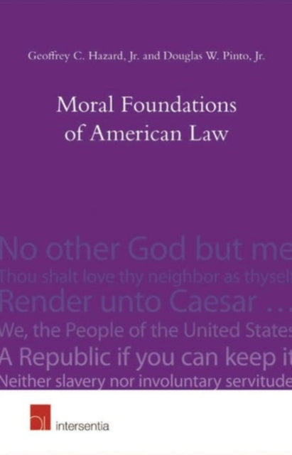 Moral Foundations of American Law Faith Virtue and Mores