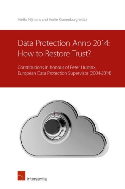 Data Protection anno 2014 How to Restore Trust