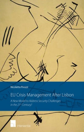 EU Crisis Management After Lisbon: A New Model to