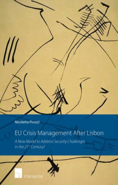 EU Crisis Management After Lisbon: A New Model to