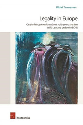 Legality in Europe: On the principle nullum