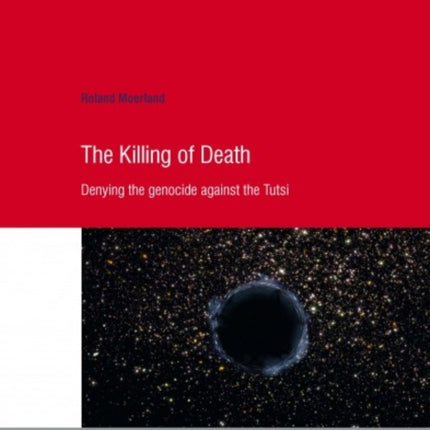 The Killing of Death: Denying the genocide