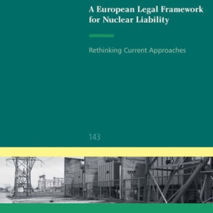 A European Legal Framework for Nuclear Liability: