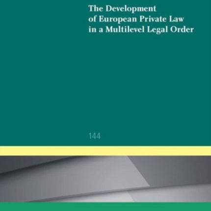The Development of European Private Law in a