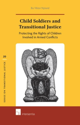 Child Soldiers and Transitional Justice: