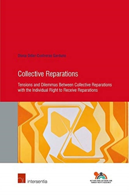 Collective Reparations: Tensions and Dilemmas