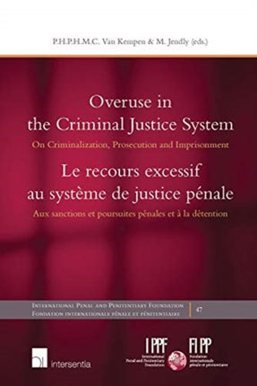 Overuse in the Criminal Justice System: On