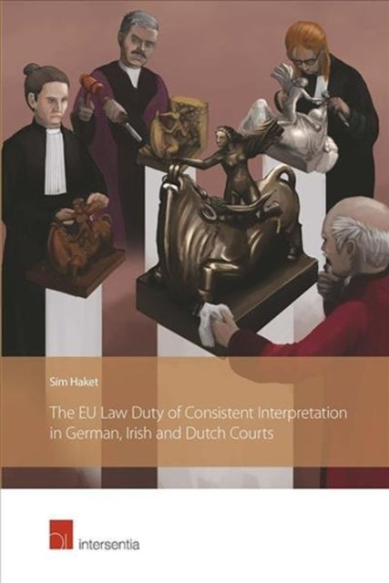 The Eu Law Duty of Consistent Interpretation in