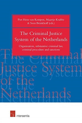 The Criminal Justice System of the Netherlands: