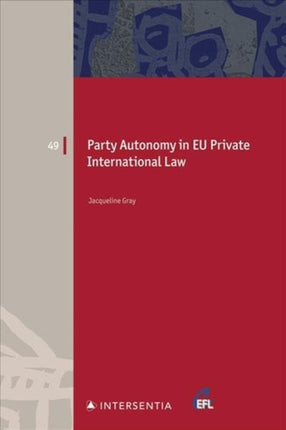 Party Autonomy in EU Private International Law: Choice of Court and Choice of Law in Family Matters and Succession