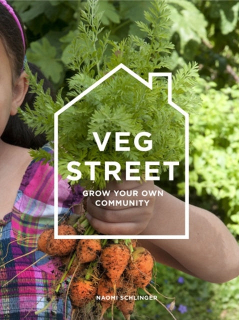 Veg Street: Growing Dinner on Your Doorstep