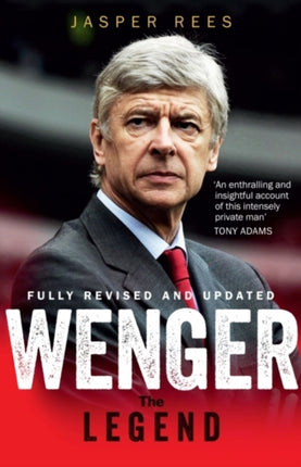 Wenger: The Making of a Legend