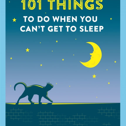 101 Things To Do When You Can't Get To Sleep