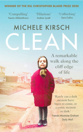 Clean: A remarkable walk along the cliff edge of life *2020 winner of the Christopher Bland Prize*