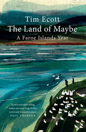 The Land of Maybe: A Faroe Islands Year