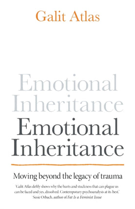 Emotional Inheritance: Moving beyond the legacy of trauma