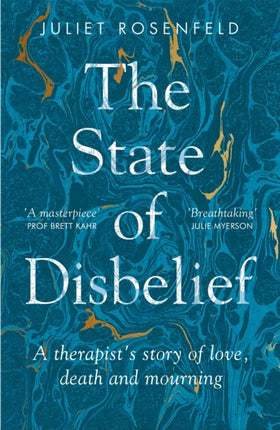 The State of Disbelief: A therapist's story of love, death and mourning