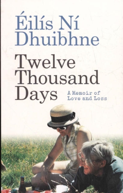 Twelve Thousand Days: A Memoir of Love and Loss